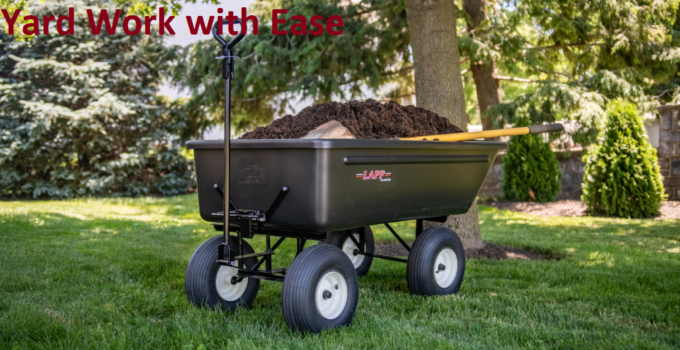 How a Garden Cart Can Help You Tackle Yard Work with Ease